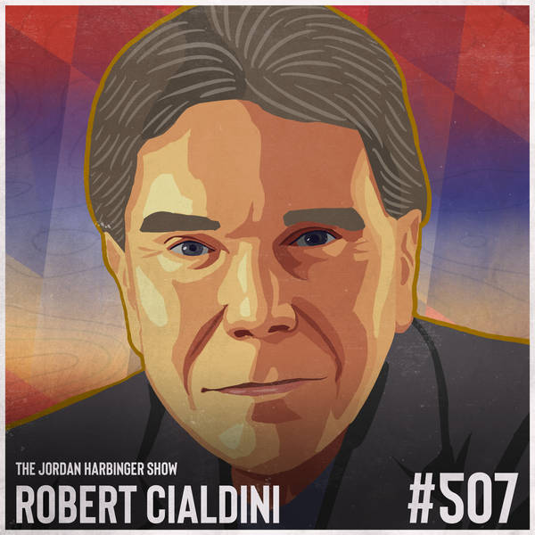 507: Robert Cialdini | A New Look at the Science of Influence