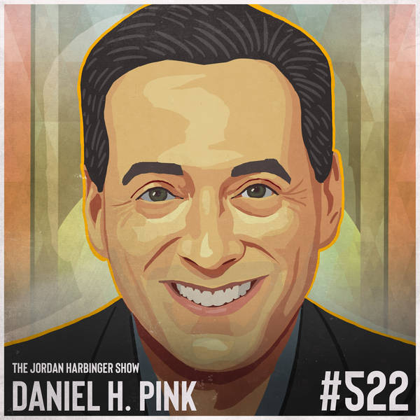 522: Daniel Pink | To Sell Is Human