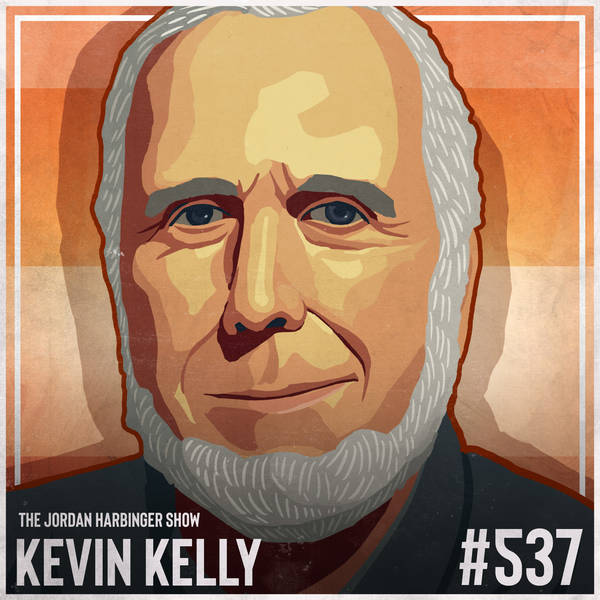 537: Kevin Kelly | 12 Technological Forces That Will Shape Our Future