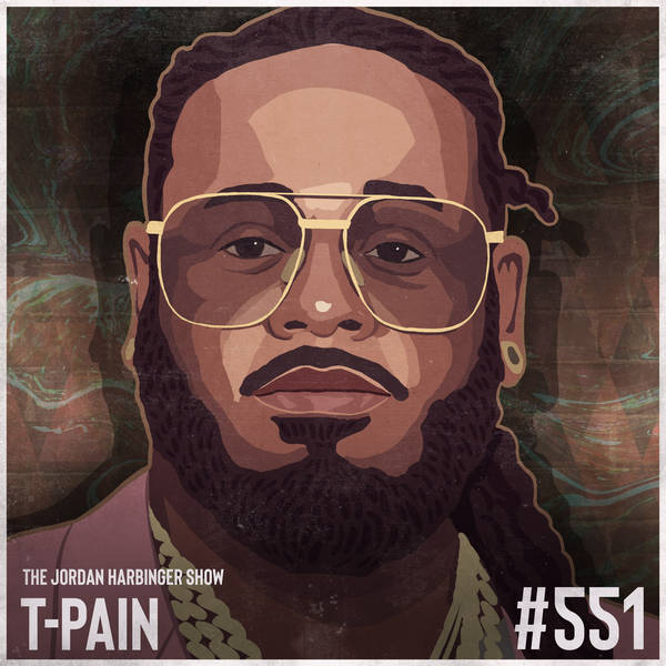551: T-Pain | You Can't Auto-Tune Your Way to Happiness