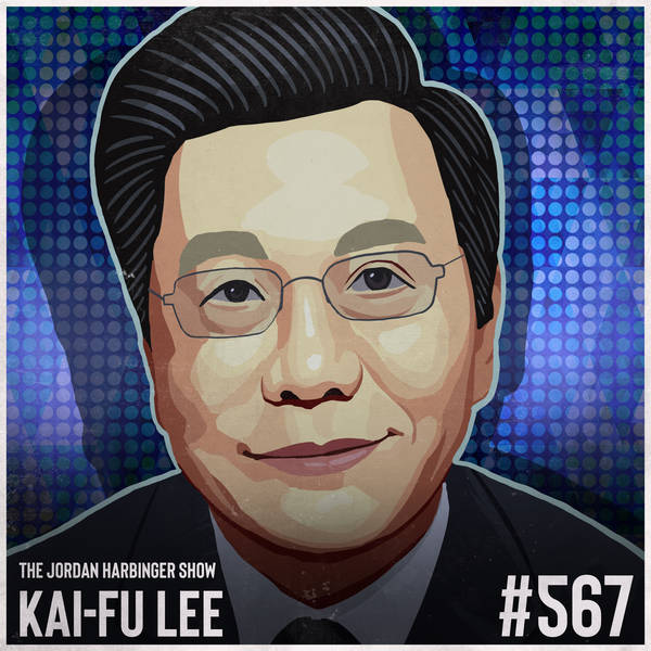 567: Kai-Fu Lee | Ten Visions for Our Future with AI