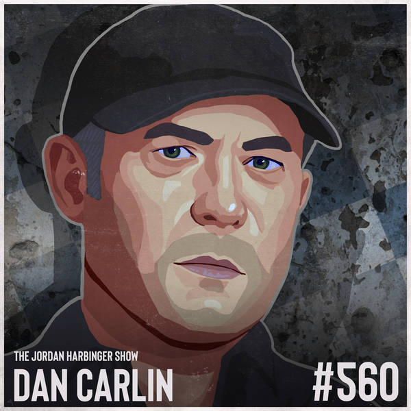 560: Dan Carlin | Apocalyptic Moments in Hardcore History