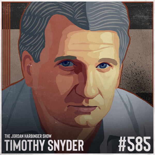 585: Timothy Snyder | Twentieth-Century Lessons on Tyranny
