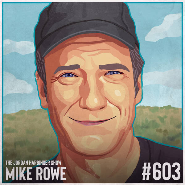 603: Mike Rowe | Dirty Jobs and Peripatetic Moments