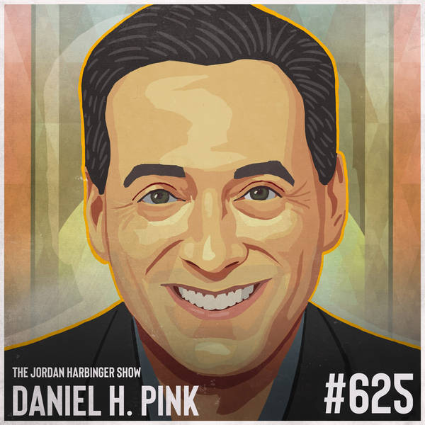 625: Dan Pink  | The Power of Regret