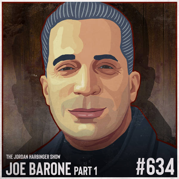 634: Joe Barone | Living in Dread Between the Mob and the Feds Part One