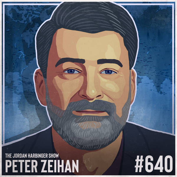 640: Peter Zeihan | Why the World Should Care About Ukraine