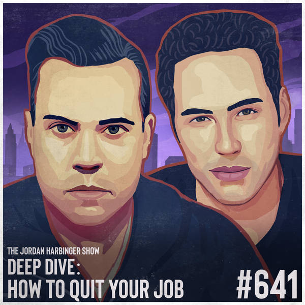 641: How to Quit Your Job the Right Way | Deep Dive