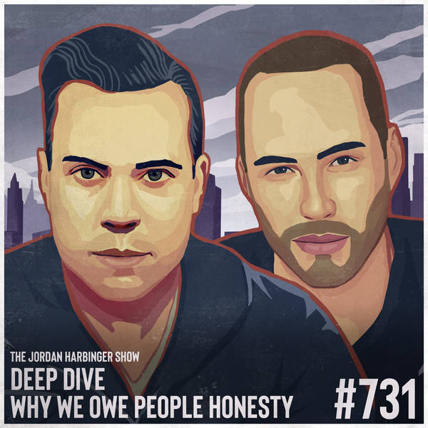 731: Why We Owe People Honesty | Deep Dive