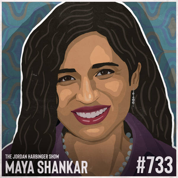 733: Maya Shankar | Adapting to a Slight Change of Plans