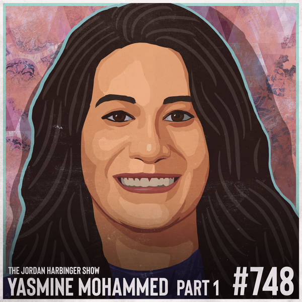 748: Yasmine Mohammed | How the West Empowers Radical Islam Part One