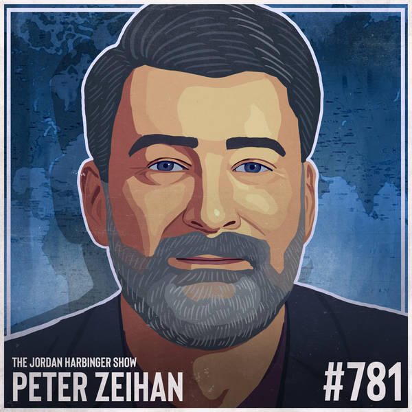 781: Peter Zeihan | Mapping the Collapse of Globalization