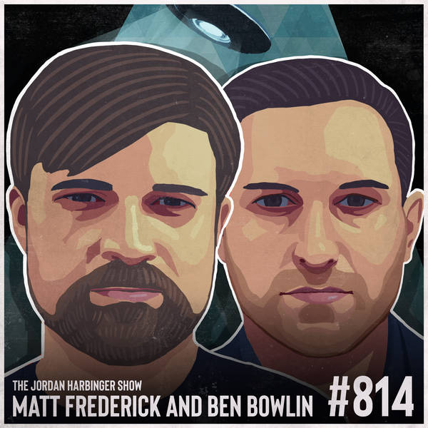 814: Matt Frederick & Ben Bowlin | Stuff They Don't Want You to Know