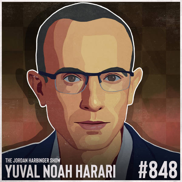 848: Yuval Noah Harari | Peering into the Future of Humanity