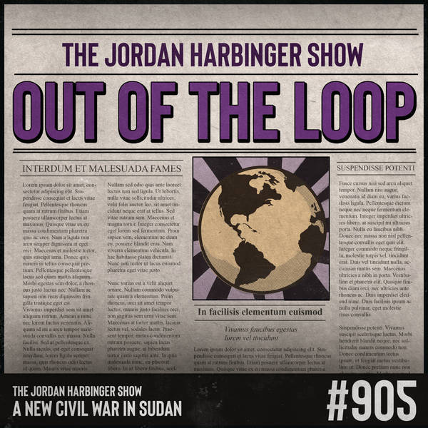 905: A New Civil War in Sudan | Out of the Loop