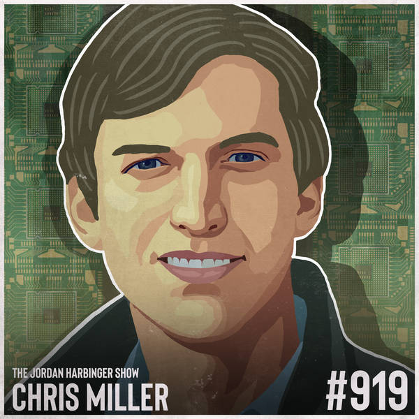 919: Chris Miller | Chip War: The Battle for Semiconductor Supremacy