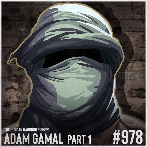 978: Adam Gamal | My Top-Secret Fight Against Terrorism Part One