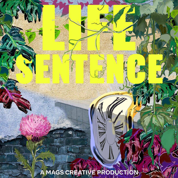 Life Sentence: Behind the Story