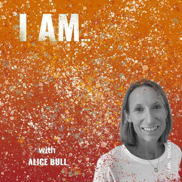 I Am ... Alice Bull on Enhancing your Wellbeing