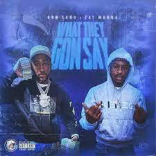 WHAT THEY GONNA SAY artwork