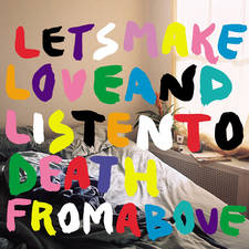 Let's Make Love (And Listen To Death From Above) artwork