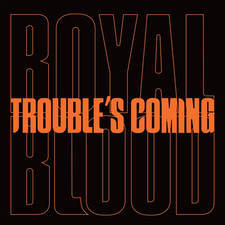 Trouble's Coming artwork
