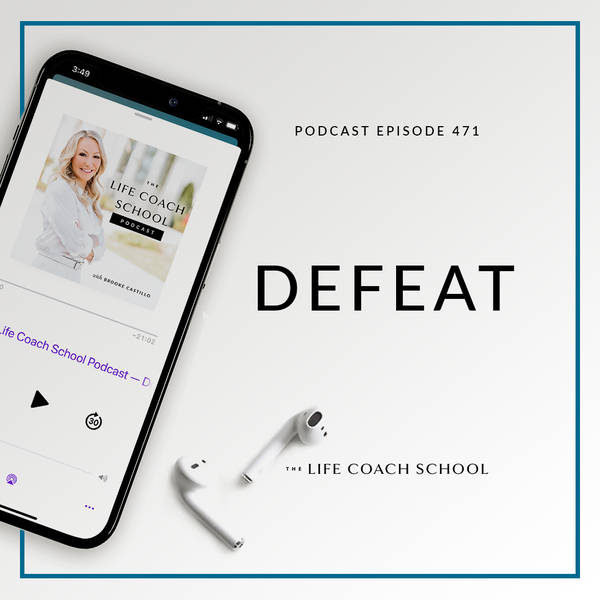 Ep #471: Defeat