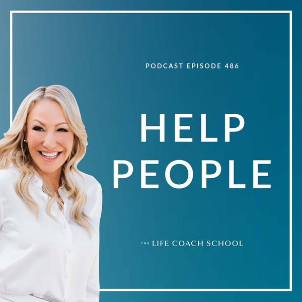 Ep #486: Help People