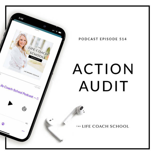 Ep #514: Action Audit