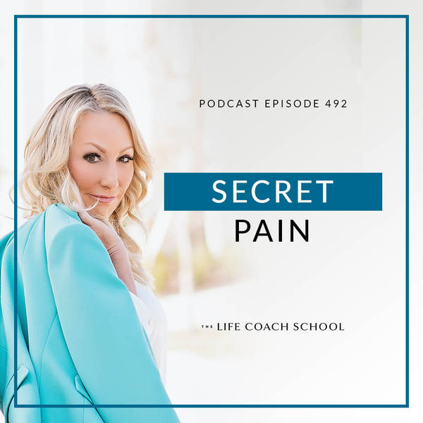 Ep #492: Secret Pain