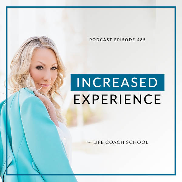 Ep #485: Increased Experience