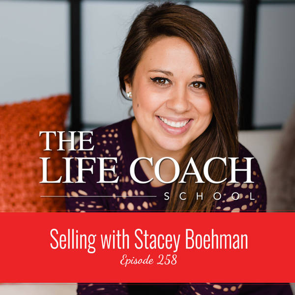 Ep #258: Selling with Stacey Boehman