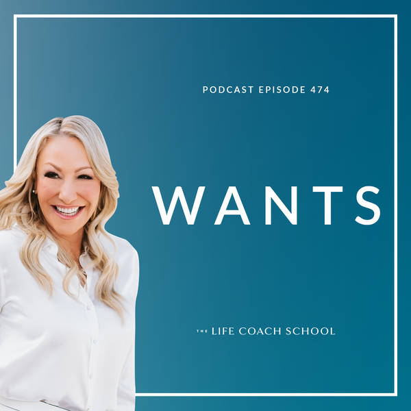 Ep #474: Wants