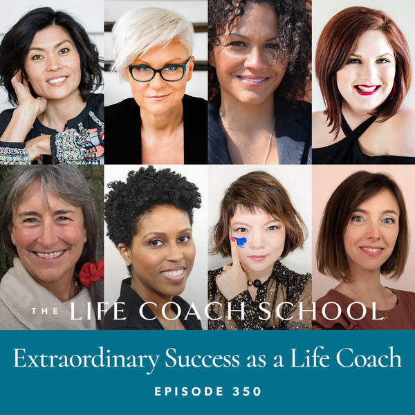 Ep #350: Extraordinary Success as a Life Coach