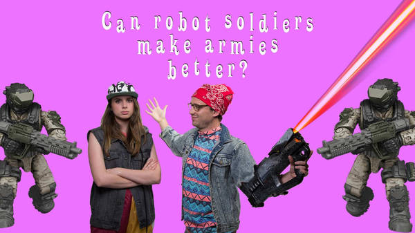 Can robot soldiers make armies better?