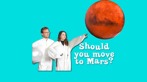 Should you move to Mars?