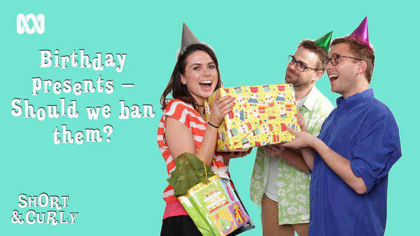Birthday presents — should we stop giving them?