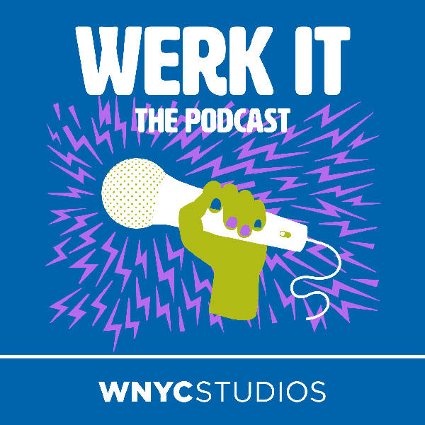 Werk It: The Podcast