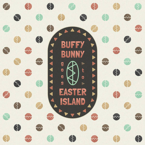 Buffy Bunny Goes to Easter Island 🗿 written by Jess Judd