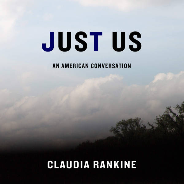 Poet Claudia Rankine And 'Just Us'