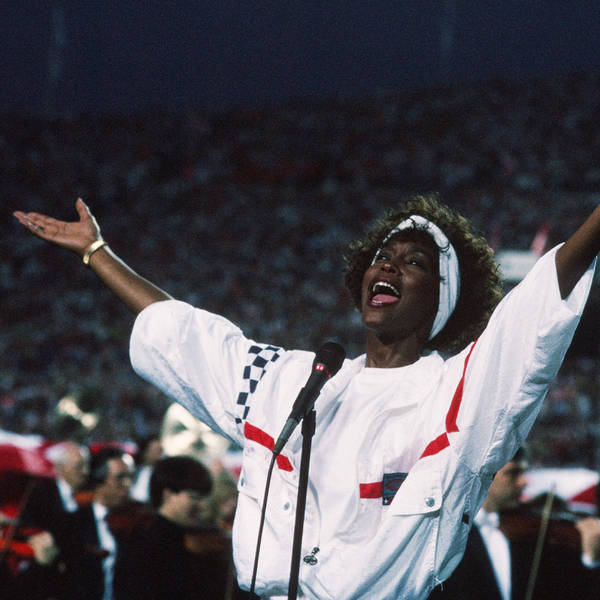 The Lasting Power Of Whitney Houston's National Anthem
