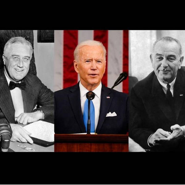 Is Biden The Next FDR? or LBJ?