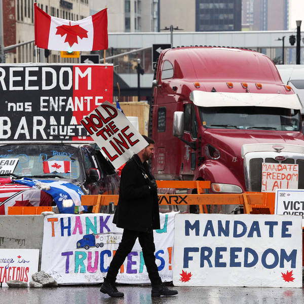 The Canadian Trucker Protest Against Vaccines Has Evolved Into Something Much Bigger