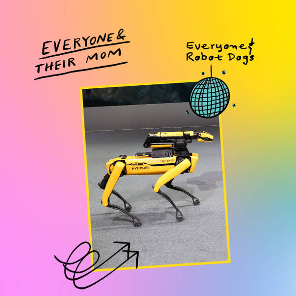 Everyone & Robot Dogs