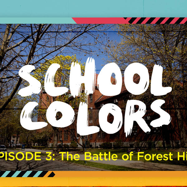 School Colors Episode 3: "The Battle of Forest Hills"