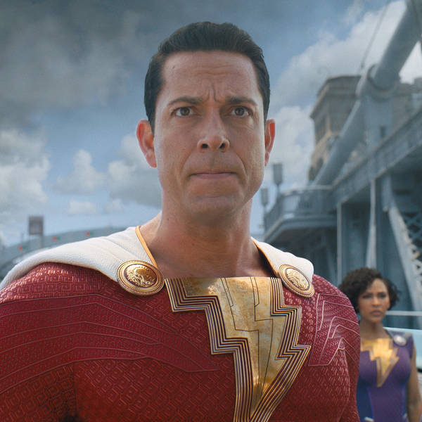 Shazam! Fury Of The Gods And What's Making Us Happy