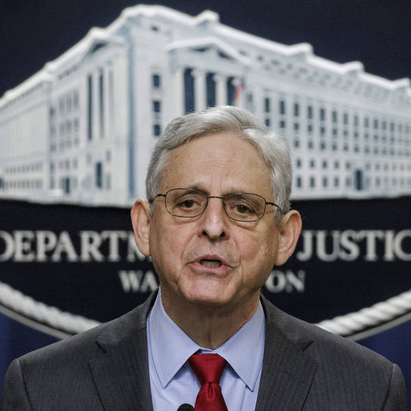 Merrick Garland's Had A Lot On His Plate