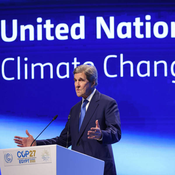 Is Catastrophic Climate Change Inevitable? We Ask Outgoing Climate Chief Kerry