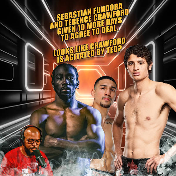 ☎️Teofimo Getting Under Bud Skin❓Crawford & Fundora 10 More Days to Reach a Deal❗️