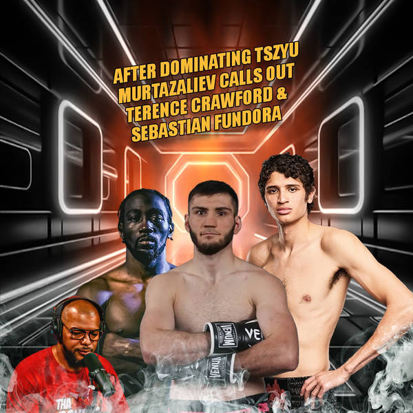 ☎️ Murtazaliev Dominates Tszyu, Calls Out Champions Crawford and Fundora For Unifications🔥